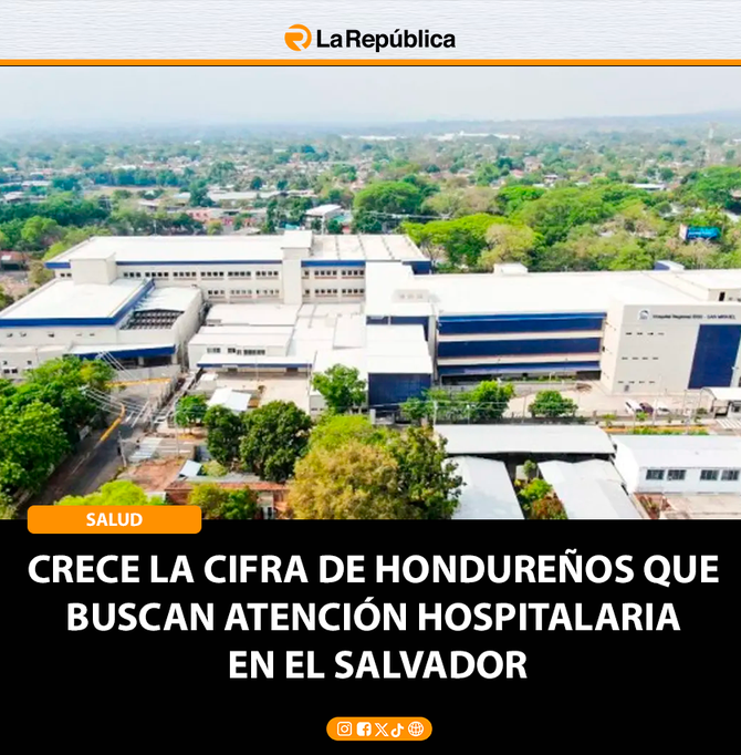 CRECE LA CIFRA DE HONDUREÑOS QUE  BUSCAN ATENCIÓN HOSPITALARIA  EN EL SALVADOR - Cover Image